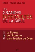 Les grandes difficultés de la Bible - Tome 4
