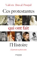 Ces protestantes qui ont fait l'histoire