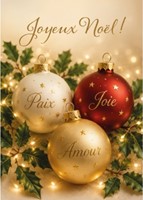 Carte postale joyeux Noël 3 boules de Noël avec les mots : Paix, Joie, Amour