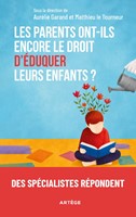 Les parents ont-ils encore le droit d'éduquer leurs enfants ?