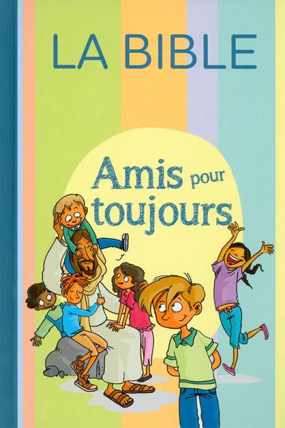 La Bible Amis pour toujours