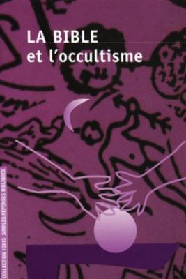 La Bible et l'occultisme.