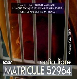 DVD Matricule 52964 enfin libre