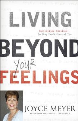 Living Beyond Your Feelings