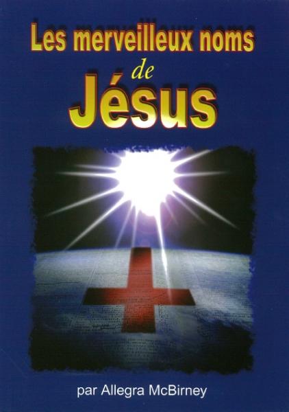 Les merveilleux noms de Jésus