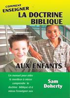 Comment enseigner la doctrine biblique aux enfants