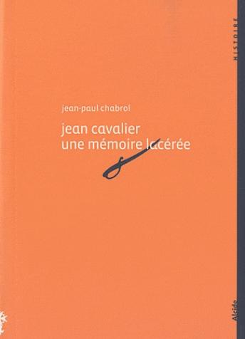 Jean Cavalier une mémoire lacérée