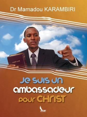 Je suis un ambassadeur pour Christ