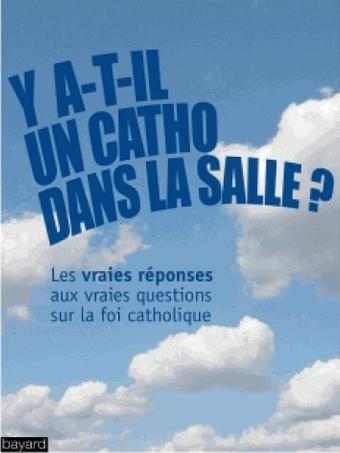 Y a-t-il un catho dans la salle ?