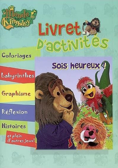 Livret d'activités Kingsley : sois heureux !