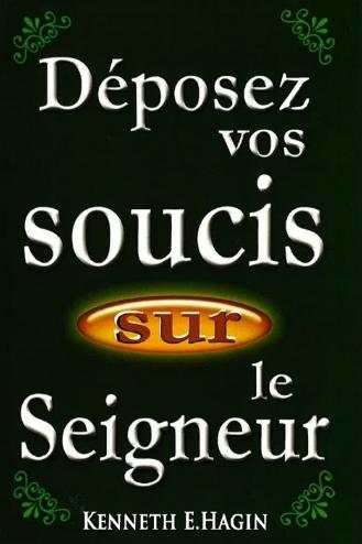 Déposez vos soucis sur le Seigneur - 54 PAGES