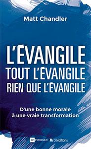 L'Évangile, tout l'Évangile, rien que l'Évangile