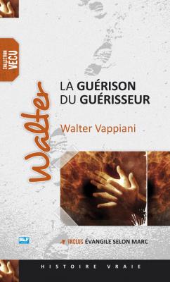 Walter, la guérison du guérisseur