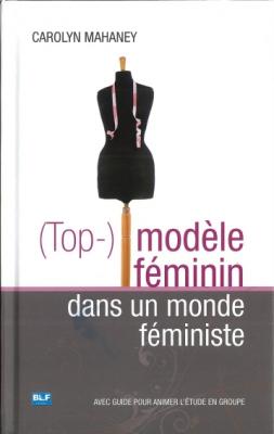 (Top-) modèle féminin dans un monde féministe