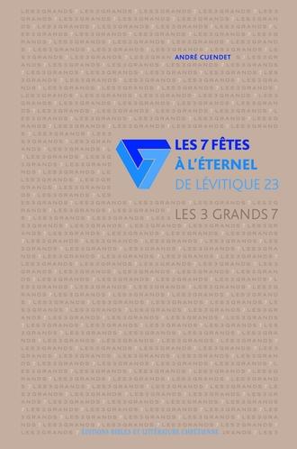 Les sept fêtes à l'Eternel de Lévitique 23