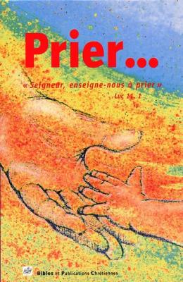 Prier... - Seigneur, enseigne-nous à prier.