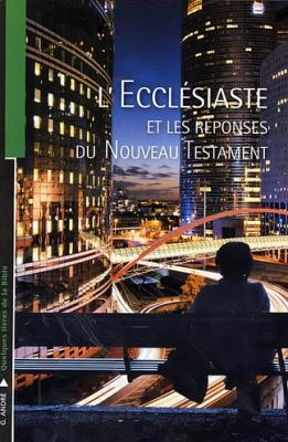 L'Ecclésiaste et les réponses du Nouveau Testament