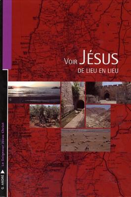 Voir Jésus de lieu en lieu