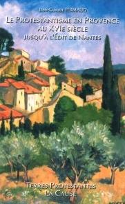 Le protestantisme en Provence au 16ème siècle jusqu'a l'édit de Nantes