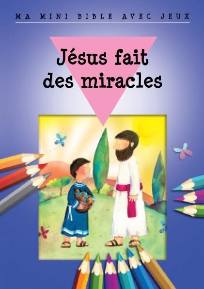 Jésus fait des miracles