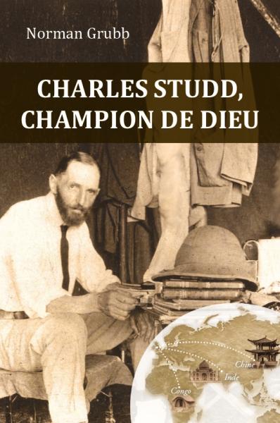 Charles Studd, champion de Dieu