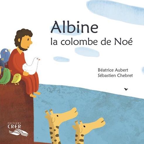 Albine, la colombe de Noé.