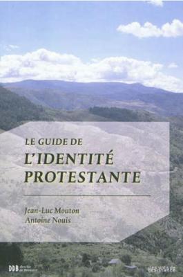 Le guide de l'identité protestante