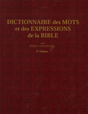 Dictionnaire des mots et des expressions de la Bible