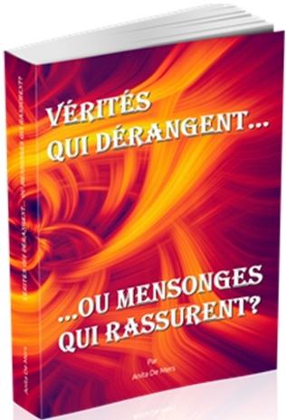 Vérités qui dérangent... ou mensonges qui rassurent?