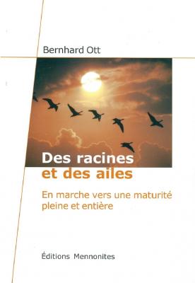 Des racines et des ailes