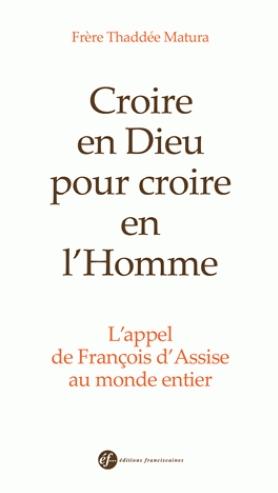 Croire en Dieu pour croire en l'Homme