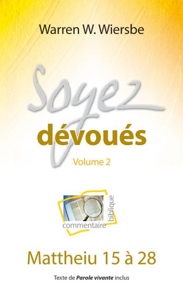 Soyez dévoués volume 2
