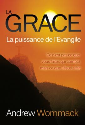 La grâce, la puissance de l'Evangile