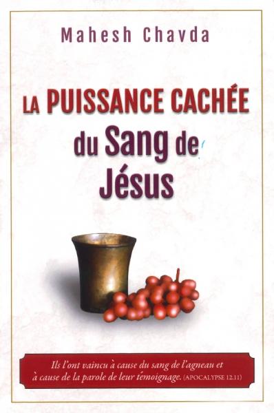 La puissance cachée du sang de Jésus