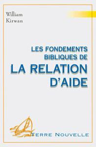 Les fondements bibliques de la relation d'aide