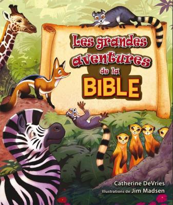 Les grandes aventures de la Bible