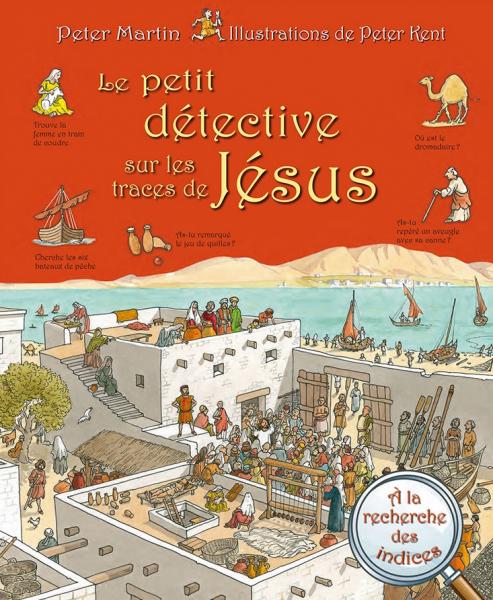 Le petit détective sur les traces de Jésus