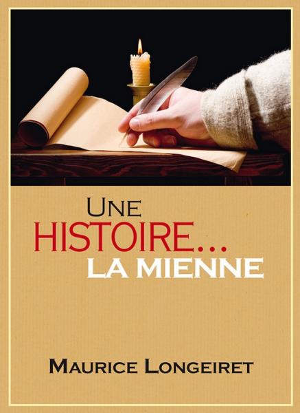 Une histoire... La mienne