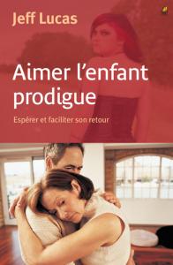 Aimer l’enfant prodigue