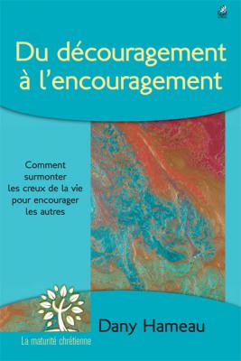 Du découragement à l’encouragement