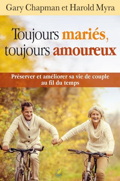 Toujours mariés, toujours amoureux