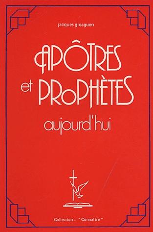 Apôtres et prophètes aujourd'hui
