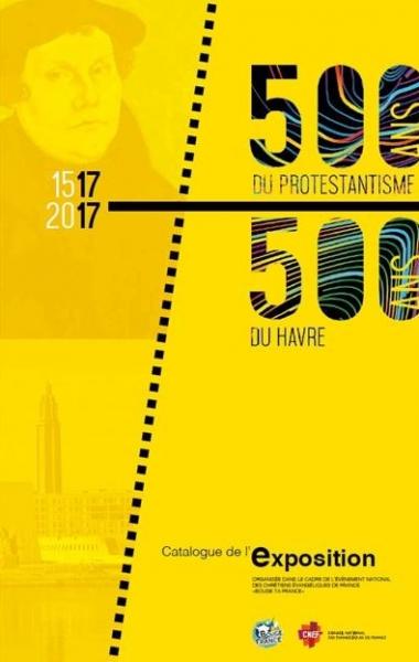 500 ans du protestantisme - 500 ans du Havre