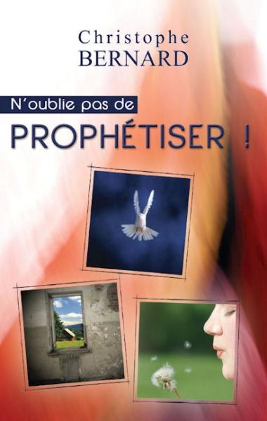 N'oublie pas de prophétiser !