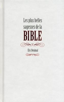 Les plus belles sagesses de la Bible