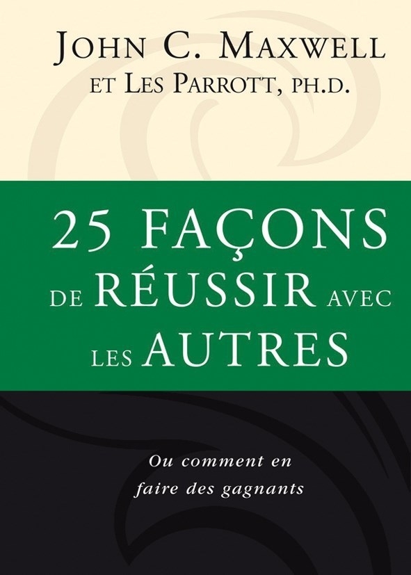 25 façons de réussir avec les autres