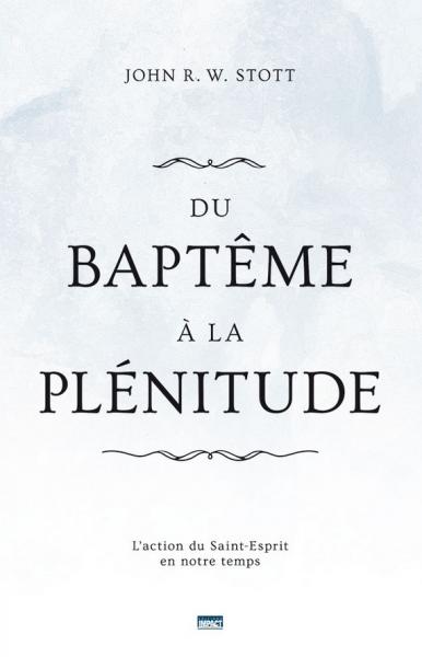 Du baptême à la plénitude