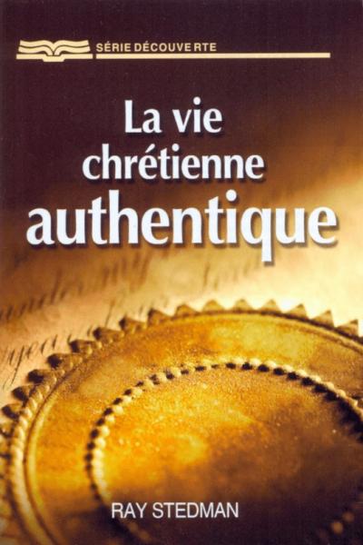 La vie chrétienne authentique