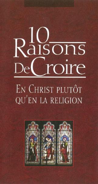 10 Raisons de Croire