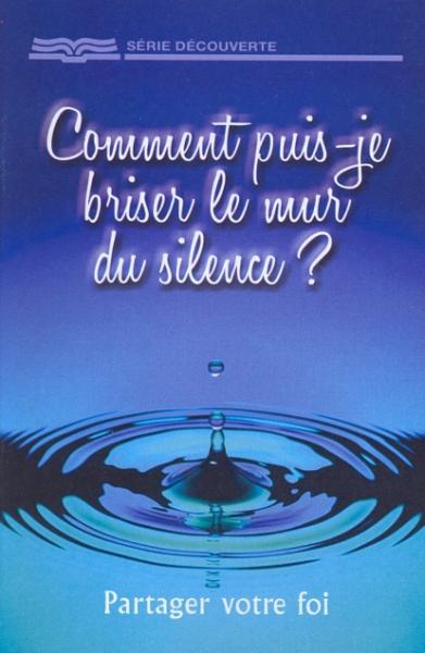 Comment puis-je briser le mur du silence